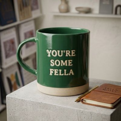 كوب "أنت رفيق رائع" (أو كوب "You're Some Fella")&  "You're Some Fella" Ceramic Mug
